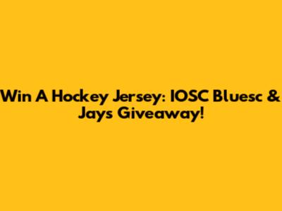 Win A Hockey Jersey: IOSC Bluesc & Jays Giveaway!