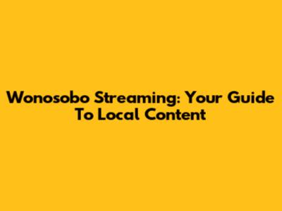 Wonosobo Streaming: Your Guide To Local Content