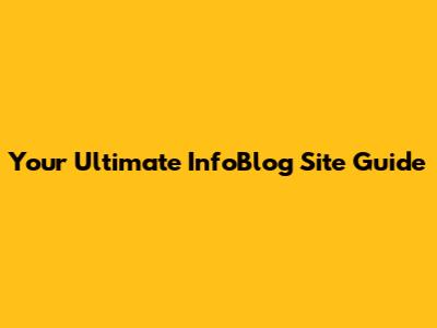Your Ultimate InfoBlog Site Guide