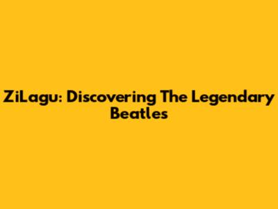 ZiLagu: Discovering The Legendary Beatles