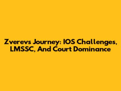 Zverev's Journey: IOS Challenges, LMSSC, And Court Dominance